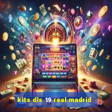 kits dls 19 real madrid